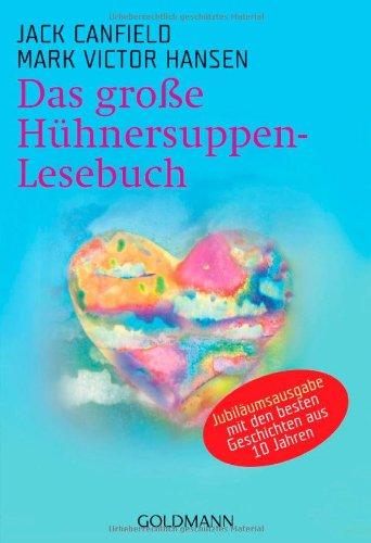 Das große Hühnersuppen-Lesebuch