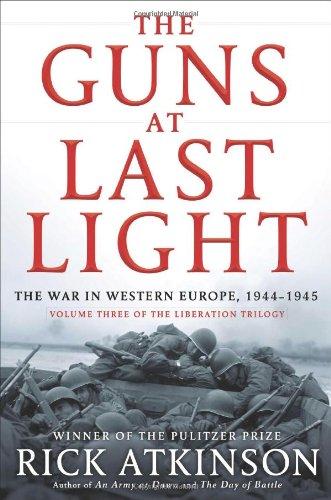 The Guns at Last Light: The War in Western Europe, 1944-1945 (Liberation Trilogy)