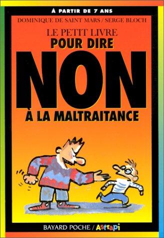 Le petit livre pour dire non, Tome 1 : Le petit livre pour dire non à la maltraitance