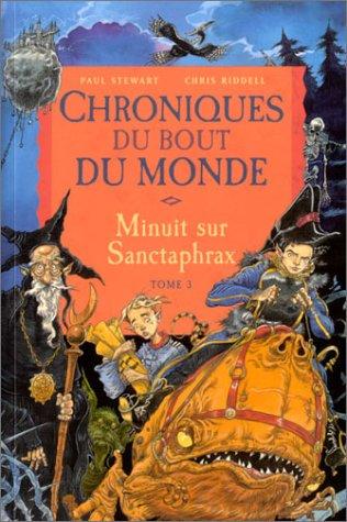 Chroniques du bout du monde. Le cycle de Spic. Vol. 3. Minuit sur Sanctaphrax