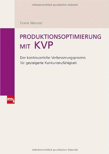 Produktionsoptimierung mit KVP: Der kontinuierliche Verbesserungsprozess für gesteigerte Konkurrenzfähigkeit