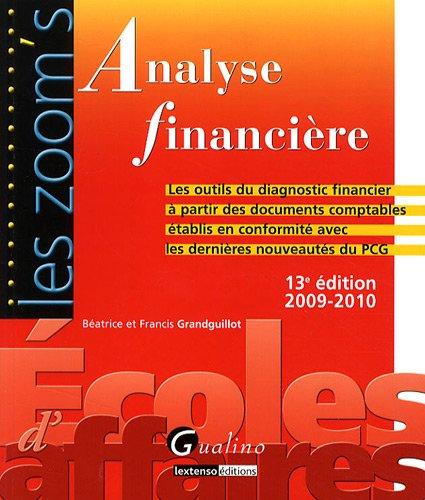 Analyse financière : les outils du diagnostic financier à partir des documents comptables établis en conformité avec les dernières nouveautés du PCG