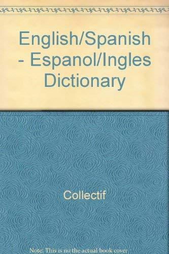 English/Spanish - Espanol/Ingles Dictionary