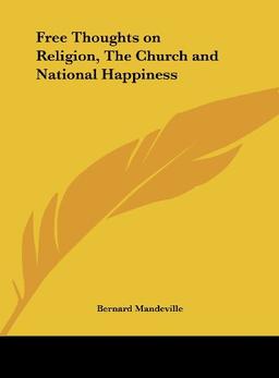 Free Thoughts on Religion, The Church and National Happiness