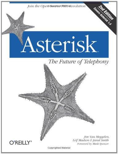 Asterisk: The Future of Telephony