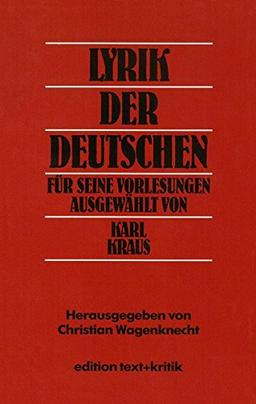 Lyrik der Deutschen: Für seine Vorlesungen ausgewählt von Karl Kraus