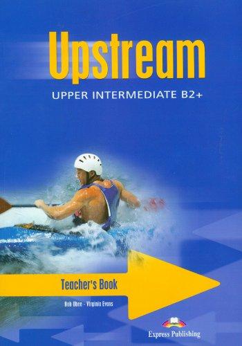 Upstream Upper-intermediate B2+ Teacher's Book