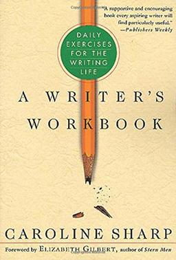 A Writer's Workbook: Daily Exercises for the Writing Life