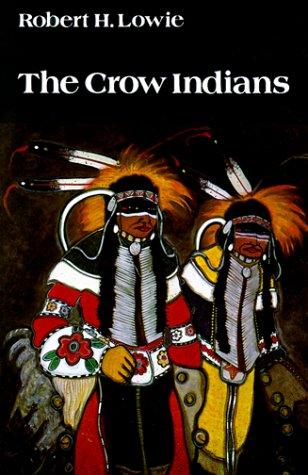 The Crow Indians (Sources of American Indian Oral Literature)