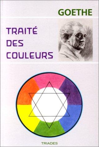 Traité des couleurs : accompagné de trois essais théoriques