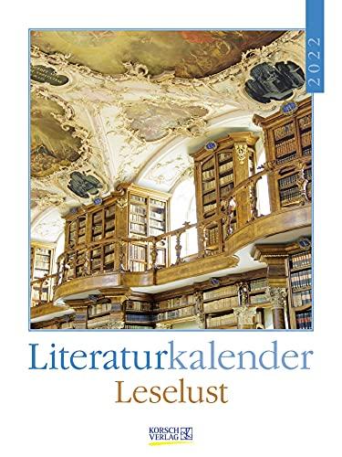 Literaturkalender Leselust 2022: Literarischer Wochenkalender * 1 Woche 1 Seite * literarische Zitate und Bilder * 24 x 32 cm