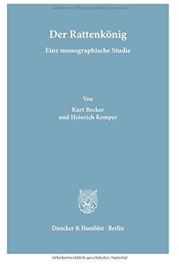 Der Rattenkönig.: Eine monographische Studie.