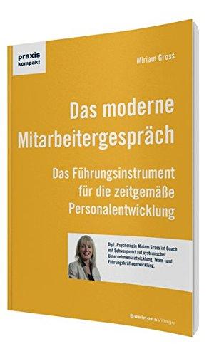 Das moderne Mitarbeitergespräch: Das Führungsinstrument für die zeitgemäße Personalentwicklung (praxiskompakt)