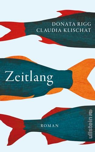 Zeitlang: Roman | Ein großes Familienepos über Wege und Irrwege mehrerer Generationen