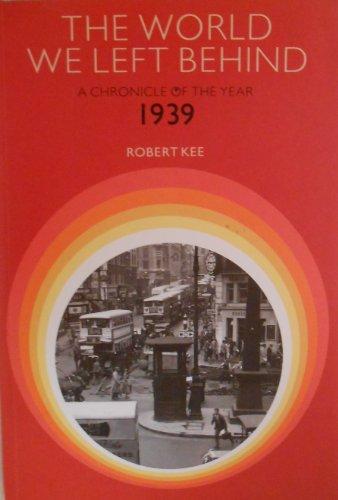 The World We Left Behind: Chronicle of the Year 1939