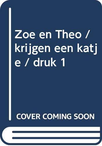 Zo? en Theo krijgen een katje: Krijgen een katje (Zo? en Theo, 31, Band 31)