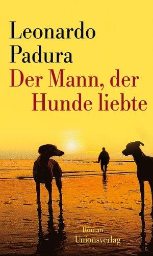 Der Mann, der Hunde liebte