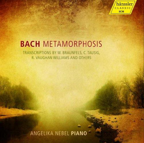 Bach Metamorphosis / Transkriptionen