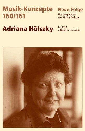 Adriana Hölszky (Musik-Konzepte 160/161)