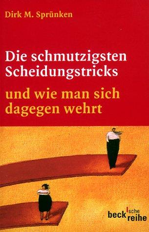 Die schmutzigsten Scheidungstricks: und wie man sich dagegen wehrt, Rechtsstand: 20010701