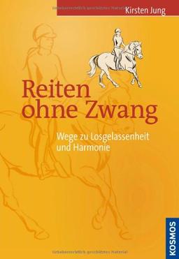 Reiten ohne Zwang: Wege zu Losgelassenheit und Harmonie