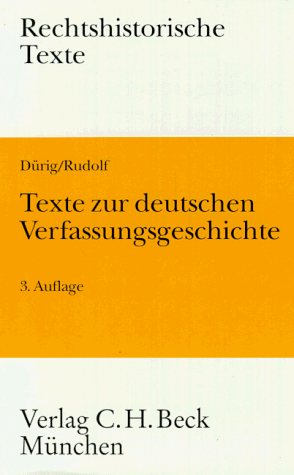 Texte zur deutschen Verfassungsgeschichte: Vornehmlich für den Studiengebrauch