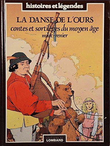 La Danse de l'ours : contes et sortilèges du Moyen Age