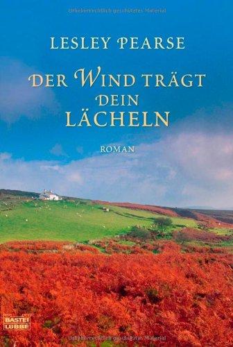 Der Wind trägt dein Lächeln: Roman