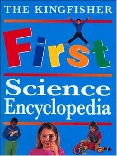 The Kingfisher First Science Encyclopedia