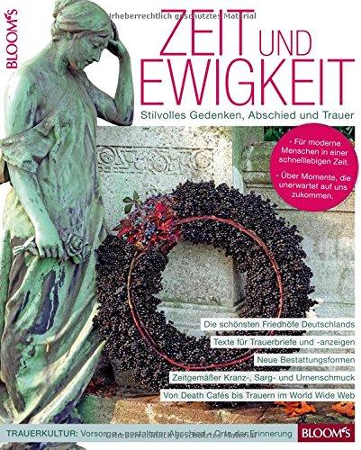 Zeit und Ewigkeit: Stilvolles Gedenken, Abschied und Trauer