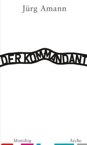 Der Kommandant: Monolog