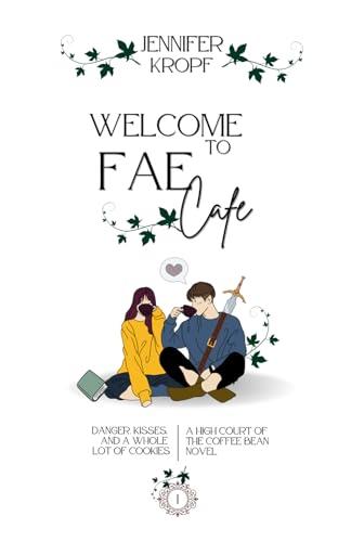 Welcome to Fae Cafe (High Court of the Coffee Bean, Band 1)