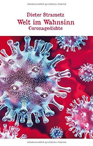 Welt im Wahnsinn: Coronagedichte