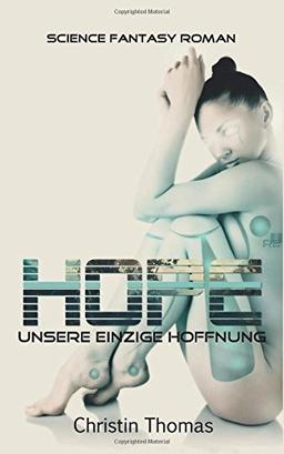 Hope - Unsere einzige Hoffnung