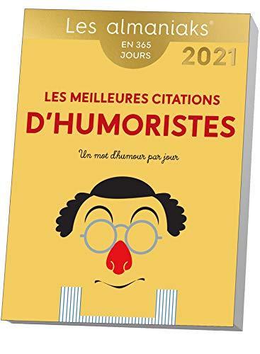 Les meilleures citations d'humoristes : un mot d'humour par jour : en 365 jours, 2021