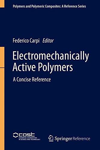 Electromechanically Active Polymers: A Concise Reference (Polymers and Polymeric Composites: A Reference Series)