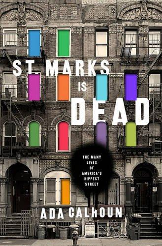 St. Marks is Dead: The Many Lives of America's Hippest Street