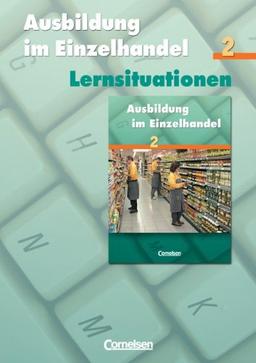 Ausbildung im Einzelhandel Allgemeine Ausgabe  2. Ausbildungsjahr: Arbeitsbuch mit Lernsituationen