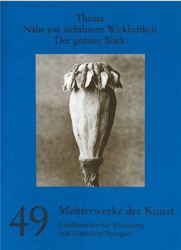 Meisterwerke der Kunst / Kunstmappe - Nähe zur sichtbaren Wirklichkeit. Der genaue Blick