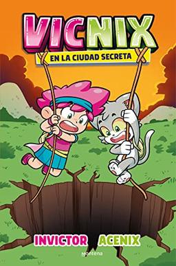 Vicnix en la ciudad secreta (Invictor y Acenix 2) (Lo más visto, Band 2)