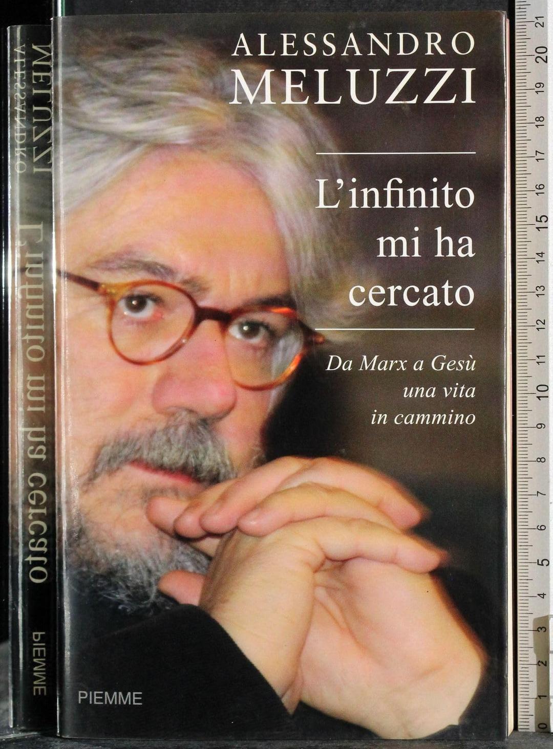 L'infinito mi ha cercato. Da Marx a Gesù una vita in cammino