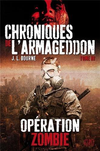 Chroniques de l'Armageddon. Vol. 3. Opération zombie