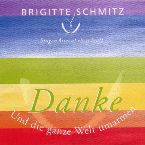 Und die ganze Welt umarmen - Danke