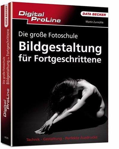 Digital ProLine Fotoschule Bildgestaltung für Fortgeschrittene