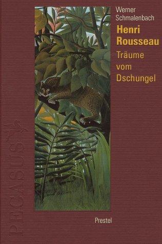 Henri Rousseau. Träume vom Dschungel (Pegasus Library)