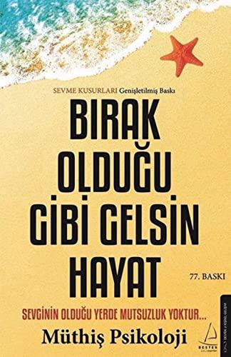 Birak Oldugu Gibi Gelsin Hayat - Sevme Kusurlari Genisletilmis Baski