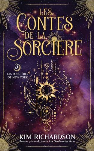 Les Contes de la Sorcière (Les Sorcières de New York, Band 3)