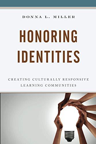 Honoring Identities: Creating Culturally Responsive Learning Communities