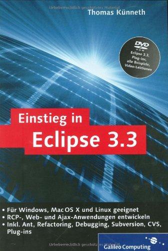 Einstieg in Eclipse 3.3 - Einführung, Programmierung, Plug-In-Nutzung