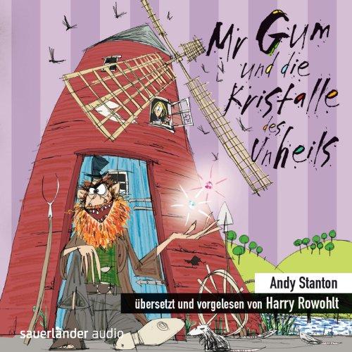 Mr Gum und die Kristalle des Unheils: Gekürzte Ausgabe, Lesung